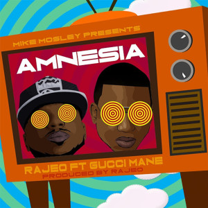 收聽Rajeo的Amnesia (feat. Gucci Mane)歌詞歌曲