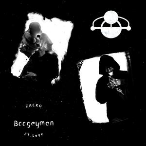 ดาวน์โหลดและฟังเพลง Boogeyman (feat. Leye) (Explicit) พร้อมเนื้อเพลงจาก ZacKo