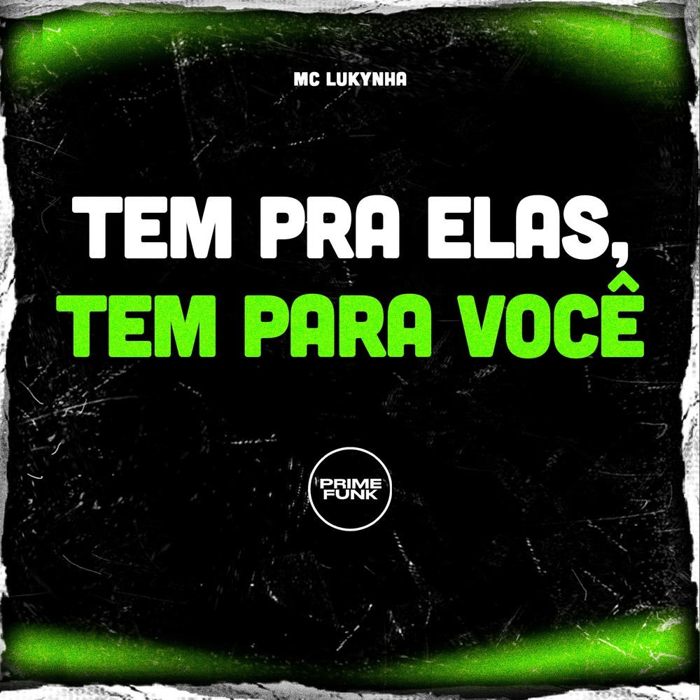 Tem Pra Elas, Tem Pra Você (Explicit)