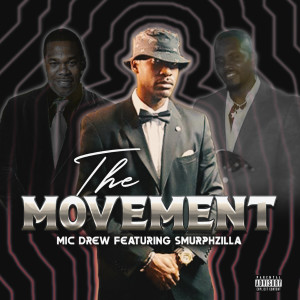 收听Mic Drew的The Movement (Explicit)歌词歌曲