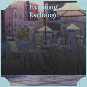 Album Evening Exchange oleh Various