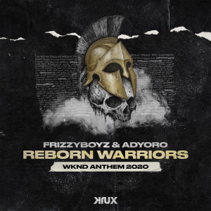 Album Reborn Warriors (WKND Anthem 2020) from Adyoro