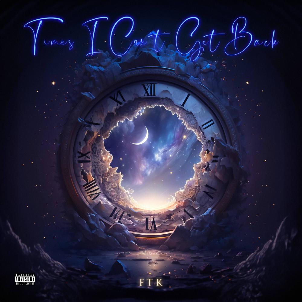 Times I can't get back (Explicit)