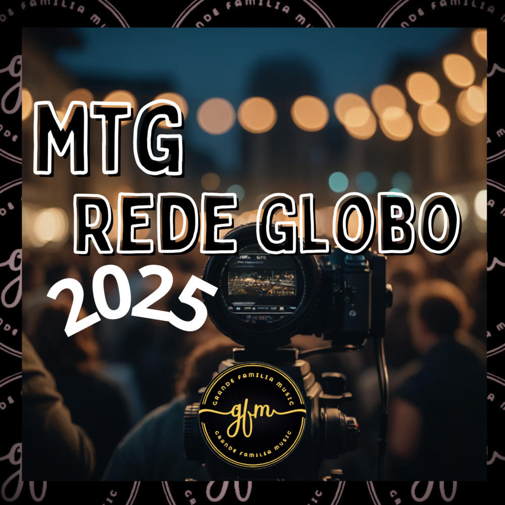 Mtg Rede Globo 2025 (Explicit)
