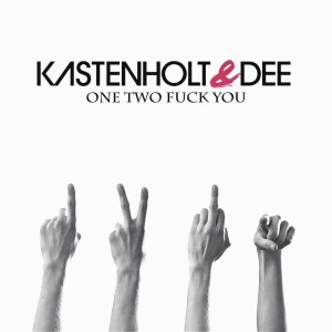 收聽Kastenholt & Dee的One Two Fuck You (Original Mix) (Remix)歌詞歌曲