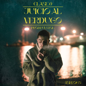 Clase 0的專輯Juicio al Verdugo (Explicit)