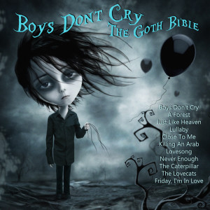 The Lovecats的專輯Boys Don’t Cry - The Goth Bible