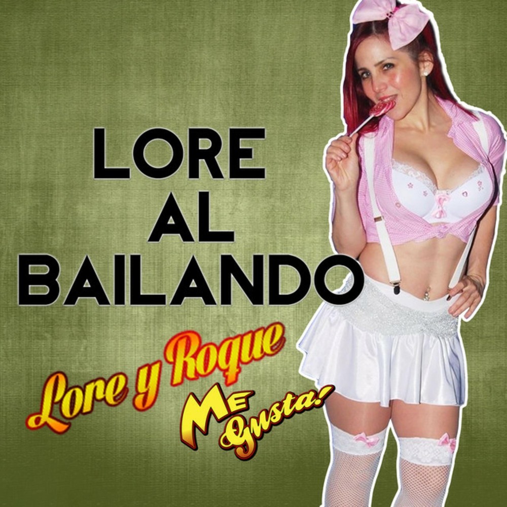 Lore al Bailando (Explicit)