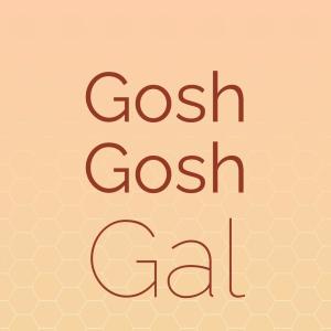 Album Gosh Gosh Gal oleh Silvia Natiello-Spiller