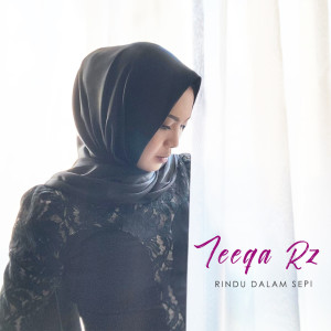Teeqa RZ的专辑Rindu Dalam Sepi