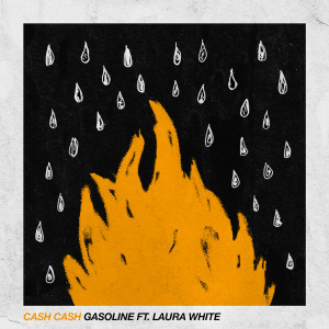 收聽Cash Cash的Gasoline (feat. Laura White)歌詞歌曲