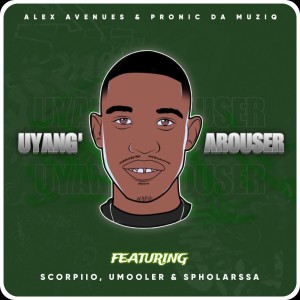 Album Uyang’ Arouser from Alex Avenues