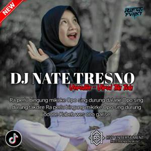 收聽Rifqi Fvnky的DJ NATE TRESNO (VERALIIE) VIRAL TIK TOK ?歌詞歌曲