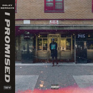 Dengarkan I Promised... (Explicit) lagu dari Doley Bernays dengan lirik