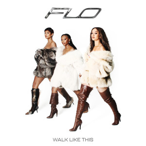 อัลบัม Walk Like This (Explicit) ศิลปิน FLO