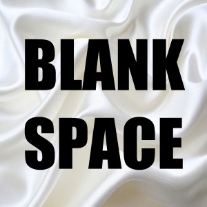 Blank Space (In the Style of Taylor Swift) [Instrumental Version] - Single