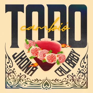 Listen to Todo Cambio song with lyrics from Jhona
