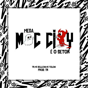 TR的專輯Mega Moc City É o Setor (Explicit)
