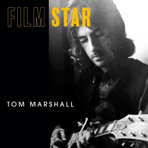 ดาวน์โหลดและฟังเพลง Film Star พร้อมเนื้อเพลงจาก Tom Marshall