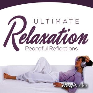 อัลบัม Ultimate Relaxation, Vol.4: Peaceful Reflections ศิลปิน Global Journey
