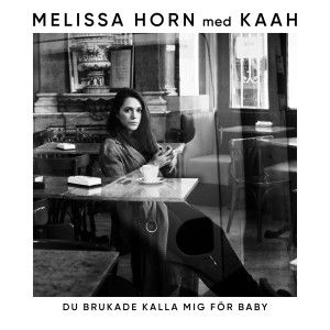 Melissa Horn的專輯Du brukade kalla mig för baby
