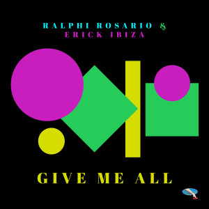Ralphi Rosario的专辑Give Me All