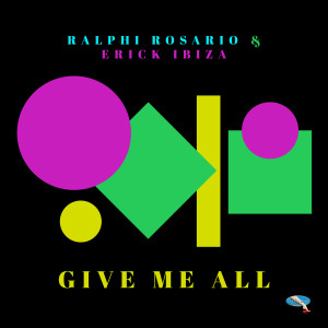 Album Give Me All from Ralphi Rosario