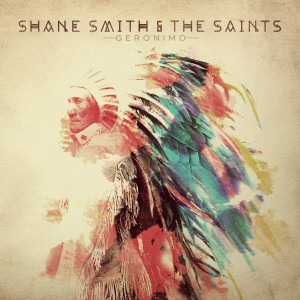收聽Shane Smith & the Saints的Geronimo歌詞歌曲