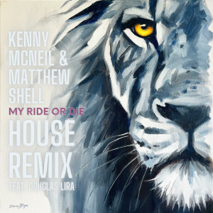 Kenny McNeil的專輯My Ride or Die  (House Remix)