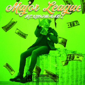 收听RexGotBandz的Major League (Explicit)歌词歌曲