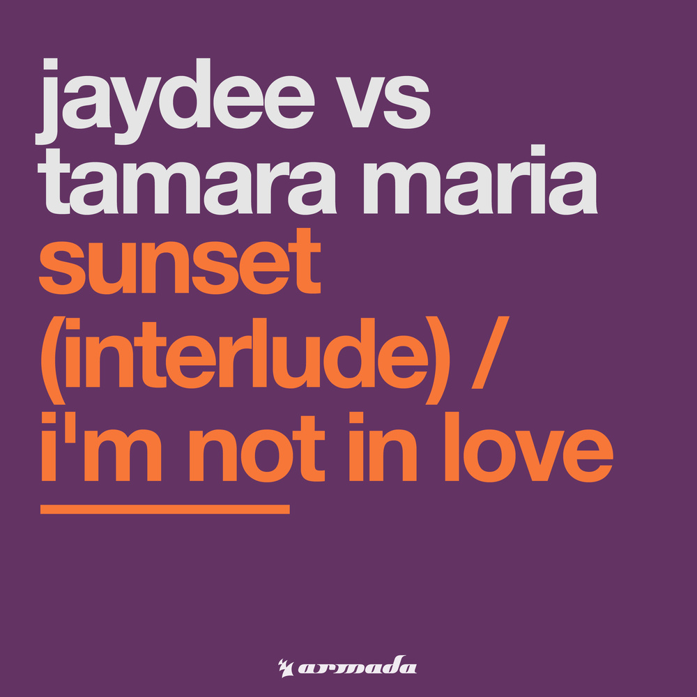 Sunset (Interlude) / I'm Not In Love (Original Mix)