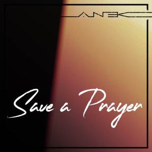อัลบัม Save a Prayer ศิลปิน Anek