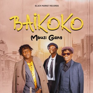 收听Mbuzi Gang的Baikoko歌词歌曲
