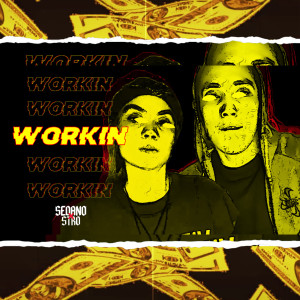 收聽SEDANOxSTRØ的Workin歌詞歌曲