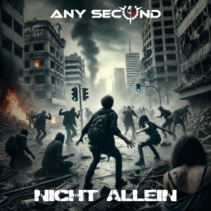 Any Second的专辑Nicht Allein
