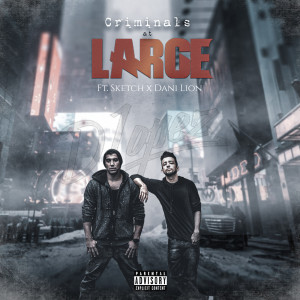 Listen to Criminals at Large (Explicit) song with lyrics from Dlopez