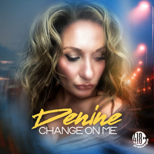 Album Change On Me oleh Denine