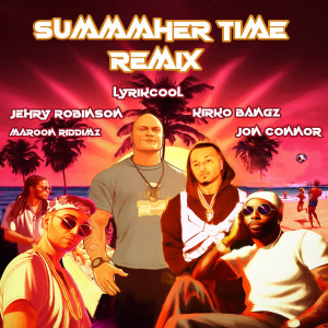 Listen to SuMMMher Time (Remix) song with lyrics from LyrikCool