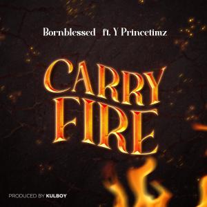 的專輯Carry Fire (feat. Y Princetimz)