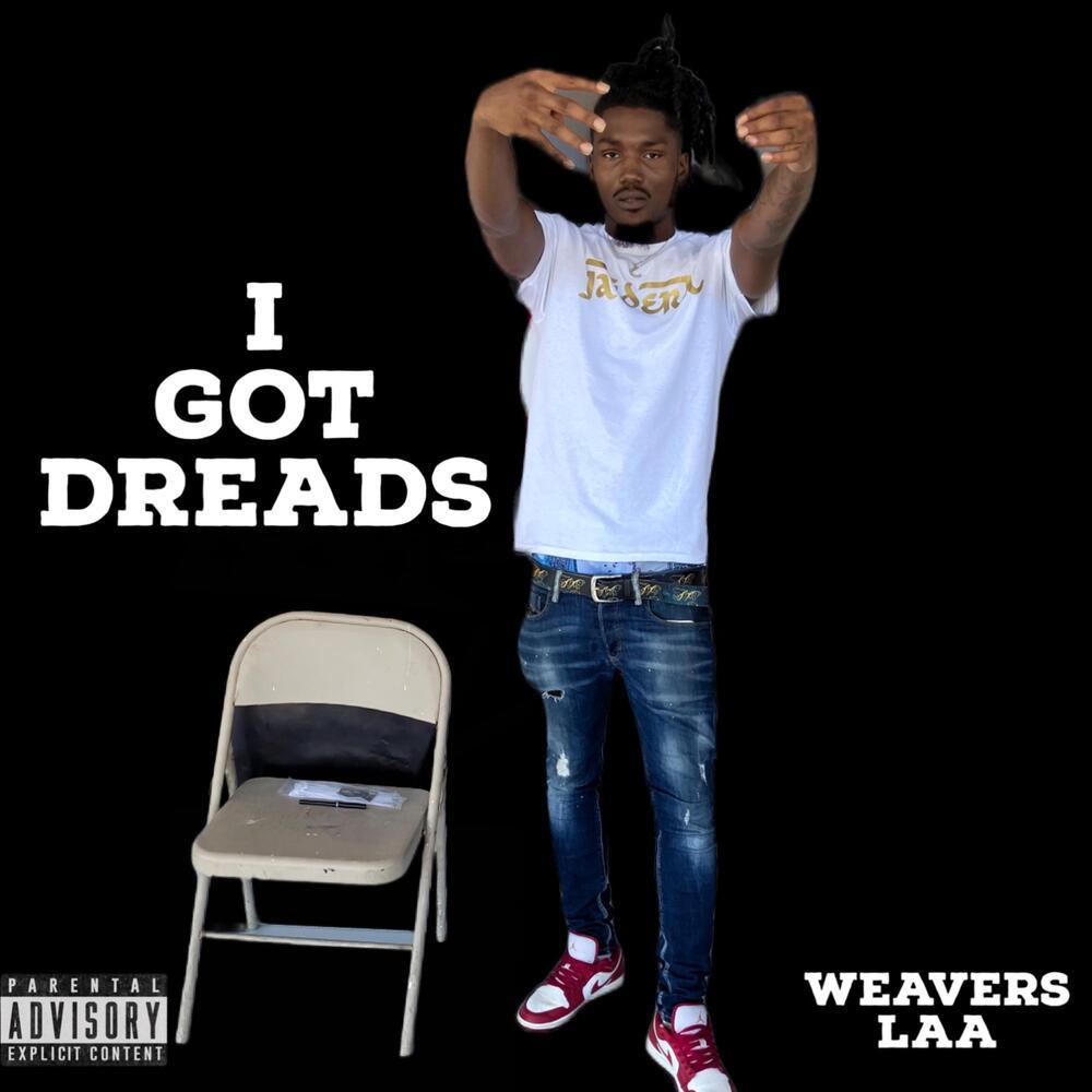 I Got Dreads (Explicit)