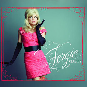 อัลบัม Clumsy ศิลปิน Fergie