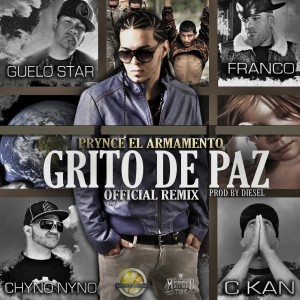 ดาวน์โหลดและฟังเพลง Grito de Paz (Official Remix) พร้อมเนื้อเพลงจาก Prynce El Armamento Lirical