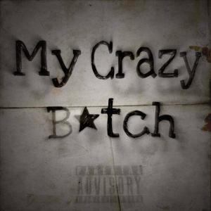 อัลบัม My Crazy Bitch (Explicit) ศิลปิน Trench Draco