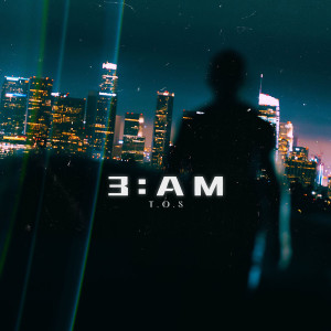 T.O.S的专辑3:Am (Explicit)