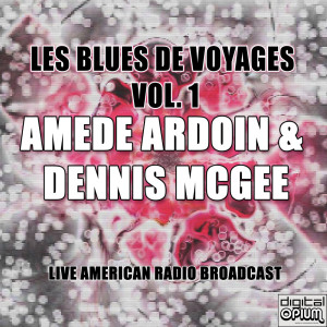 อัลบัม Les Blues De Voyages Vol. 1 ศิลปิน Amede Ardoin & Dennis McGee