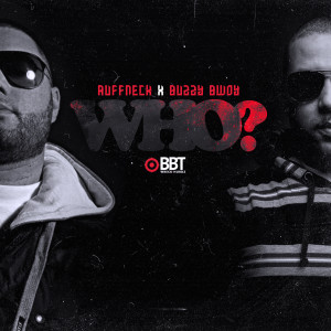 收聽Ruffneck的Who? (Explicit)歌詞歌曲