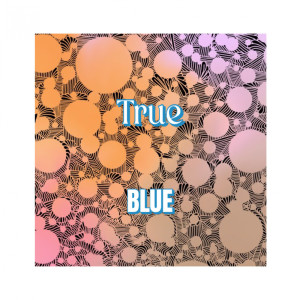 อัลบัม TRUE ศิลปิน Blue
