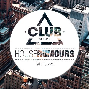 Various Artists的專輯House Rumours, Vol. 28