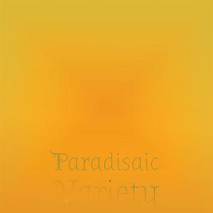 Listen to Paradisaic Variety song with lyrics from Jassie Deral