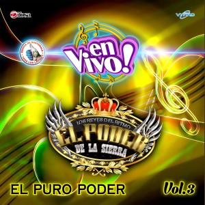 El Poder de la Sierra的專輯El Puro Poder, Vol. 3. Música de Guatemala para los Latinos (En Vivo) (Explicit)